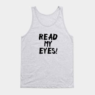 Read My Eyes Tank Top